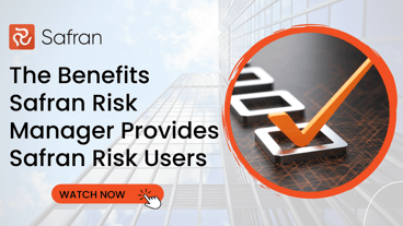 The Benefits Safran Risk Manager Provides Safran Risk Users