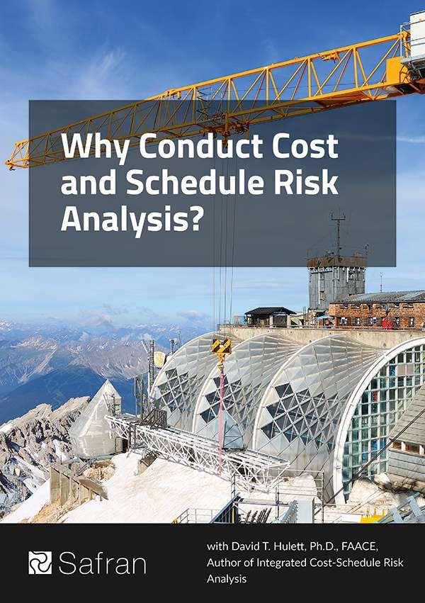 Why Conduct Cost and Schedule Risk Analysis